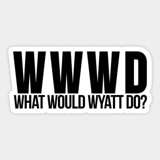 What Would Wyatt Do? Inspired by Wynonna Earp Sticker